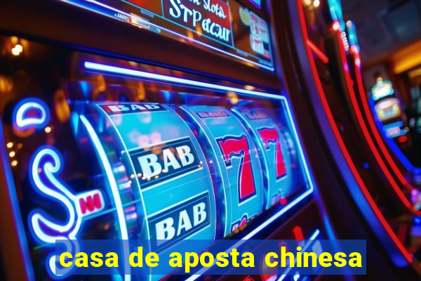 casa de aposta chinesa